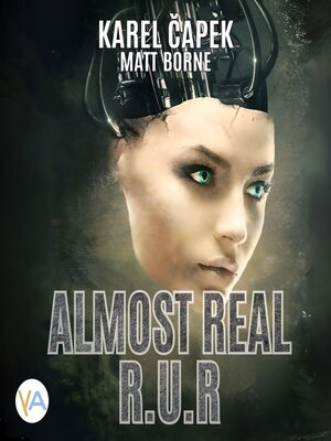 cover image of Almost Real--R.U.R.